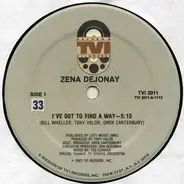 Zena Dejonay - I've Got To Find A Way