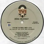 Zena Dejonay - I've Got To Find A Way