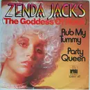 7inch Vinyl Single - Zenda Jacks - Rub My Tummy / Party Queen