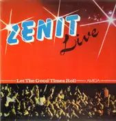 Zenit - Let The Good Times Roll