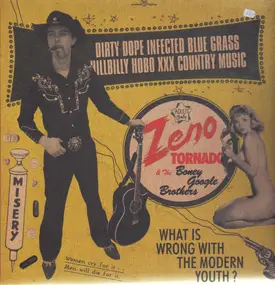 Zeno Tornado - Dirty Dope Infected Blue Grass Hillbilly Hobo XXX Country Music