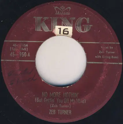 Zeb Turner - No More Nothin' (But Gettin' You Off My Mind) / Chew Tobacco Rag