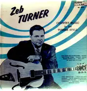 Zeb Turner - Country Music in the Turner Style