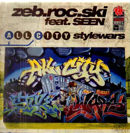 Zeb.Roc.Ski Feat. Seen - All City / Style Wars