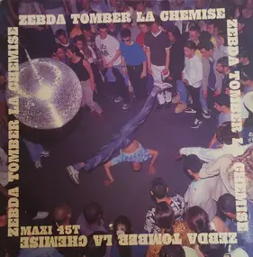 Zebda - Tomber La Chemise