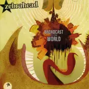 Zebrahead - Broadcast to the World