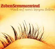 Zebra Sommerwind - Wach auf mein's Herzens Schöne