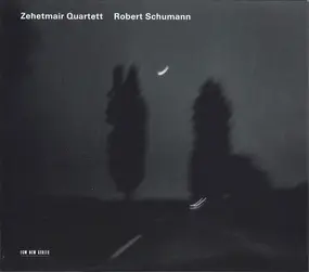 Zehetmair Quartett - Robert Schumann