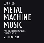 Double LP - Zeitkratzer - Zeitkratzer Play Lou Reed - Metal Machine Music - 180 gram / Still sealed
