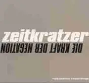 Zeitkratzer - Die Kraft Der Negation