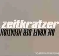Zeitkratzer - Die Kraft Der Negation