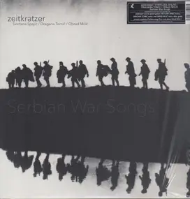 Zeitkratzer - Serbian War Songs