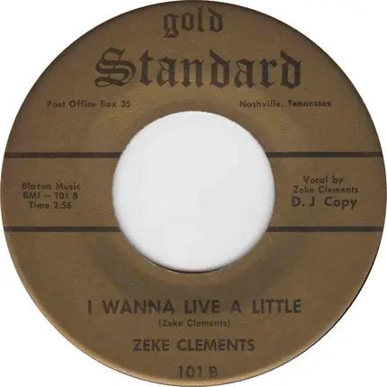 Zeke Clements - Somebody's Been Beatin' My Time / I Wanna Live A Little
