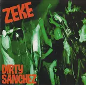 Zeke - Dirty Sanchez