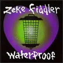 CD - Zeke Fiddler - Waterproof