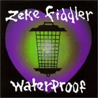 Zeke Fiddler - Waterproof