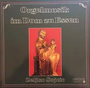 Željko Sojčić - Orgelmusik Im Dom Zu Essen