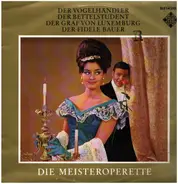 Zeller / Fall / Millöcker / Lehar - Die Meisteroperette