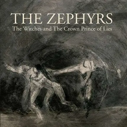 Zephyrs - Witches/ The Crown..