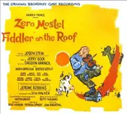 Zero Mostel , "Fiddler On The Roof" Original Broadway Cast - Fiddler On The Roof (The Original Broadway Cast Recording)
