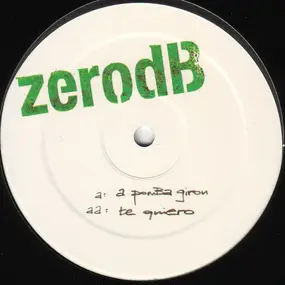 Zero dB - A Pomba Girou / Te Quiero