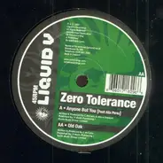 Zero Tolerance - Anyone But You / Old Oak