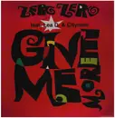 12inch Vinyl Single - Zero Zero - Give Me More