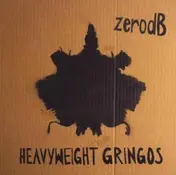 Zero dB - Heavyweight Gringos