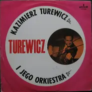 Zespół Instrumentalny Kazimierza Turewicza - Turewicz