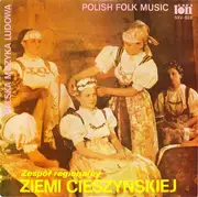 LP - Zespół Pieśni I Tańca Ziemi Cieszyńskiej - Zespół Regionalny Ziemi Cieszyńskiej