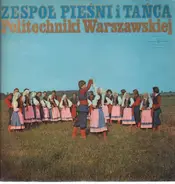 Zespół Pieśni I Tańca Politechniki Warszawskiej - Zespół Pieśni I Tańca Politechniki Warszawskiej