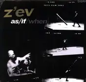 Z'ev - As/If/When