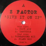 Z Factor - Give It On Up