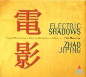 Zhao Jiping - Electric Shadows