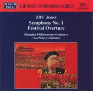 Zhu Jianer - Symphony No.1 / Festival Overture