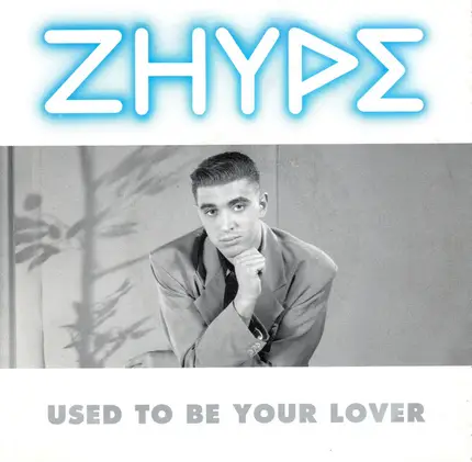 Zhype - Used To Be Your Lover