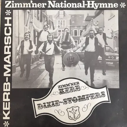 Zimm´ner Kerb-Dixie-Stompers - Zimm´ner Nationalhymne / Zimm´ner Kerbmarsch