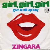 Zingara - Girl, Girl, Girl / Give It All Up Boy