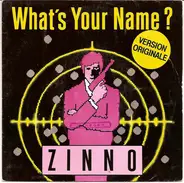 Zinno - What's Your Name ? (Version Originale)