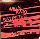 12'' - Zino Featuring Jayne Edwards - Walk Away Satisfied