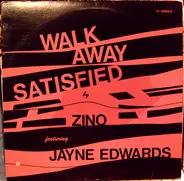 Zino Featuring Jayne Edwards - Walk Away Satisfied