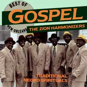 The Zion Harmonizers - Best of New Orleans Gospel