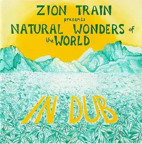 Zion Train - Natural Wonders of the World in Dub