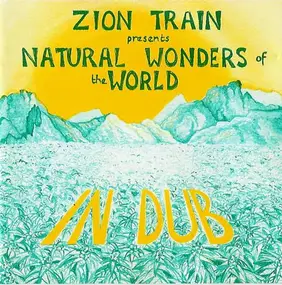 Zion Train - Natural Wonders of the World in Dub