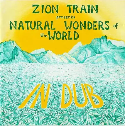 Zion Train - Natural Wonders of the World in Dub