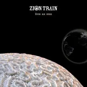 ZION TRAIN - Live as One