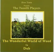 Zion Train - The Wonderful World Of Weed In Dub