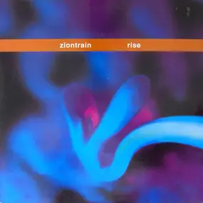 Zion Train - Rise