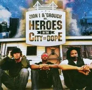 ZION I & THE GROUCH - HEROES IN THE CITY OF DOP