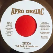 Zicka P - Tall, Dark, & Handsome
